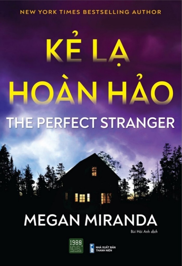 Kẻ Lạ Hoàn Hảo - Megan Miranda